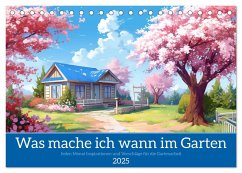 Was mache ich wann im Garten (Tischkalender 2025 DIN A5 quer), CALVENDO Monatskalender - Calvendo;Waurick, Kerstin