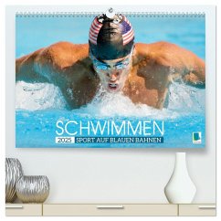 Schwimmen: Sport auf blauen Bahnen (hochwertiger Premium Wandkalender 2025 DIN A2 quer), Kunstdruck in Hochglanz