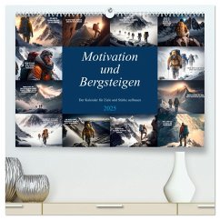 Motivation und Bergsteigen (hochwertiger Premium Wandkalender 2025 DIN A2 quer), Kunstdruck in Hochglanz