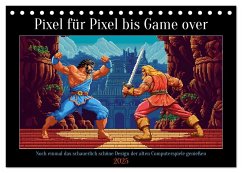 Pixel für Pixel bis Game over (Tischkalender 2025 DIN A5 quer), CALVENDO Monatskalender