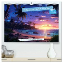 Inspirierende Strände (hochwertiger Premium Wandkalender 2025 DIN A2 quer), Kunstdruck in Hochglanz - Calvendo;KalliDesignShop