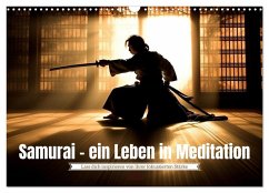 Samurai - ein Leben in Meditation (Wandkalender 2025 DIN A3 quer), CALVENDO Monatskalender - Calvendo;Waurick, Kerstin