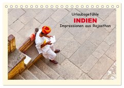 Urlaubsgefühle - INDIEN Impressionen aus Rajasthan (Tischkalender 2025 DIN A5 quer), CALVENDO Monatskalender