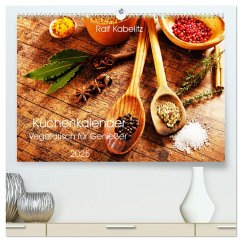 Küchenkalender Vegetarisch für Genießer 2025 (hochwertiger Premium Wandkalender 2025 DIN A2 quer), Kunstdruck in Hochglanz