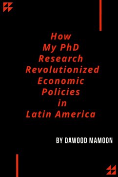 Cover How My PhD Research Revolutionized Economic Policies in Latin America (eBook, ePUB)