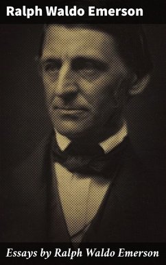 Essays by Ralph Waldo Emerson (eBook, ePUB) - Emerson, Ralph Waldo