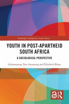 Youth in Post-Apartheid South Africa (eBook, PDF) - Amoateng, Acheampong Yaw; Biney, Elizabeth