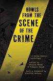 Howls from the Scene of the Crime: A Crime Horror Anthology (eBook, ePUB)