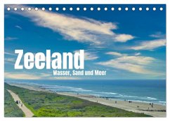 Zeeland - Wasser, Sand und Meer (Tischkalender 2025 DIN A5 quer), CALVENDO Monatskalender - Calvendo;Böck, Herbert