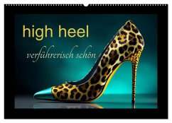 high heel verführerisch schön (Wandkalender 2025 DIN A2 quer), CALVENDO Monatskalender