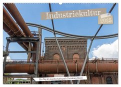 Industriekultur - Ein Tag im Landschaftspark Duisburg-Nord (Wandkalender 2025 DIN A2 quer), CALVENDO Monatskalender