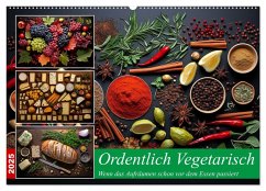 Ordentlich Vegetarisch (Wandkalender 2025 DIN A2 quer), CALVENDO Monatskalender