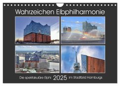 Wahrzeichen Elbphilharmonie (Wandkalender 2025 DIN A4 quer), CALVENDO Monatskalender