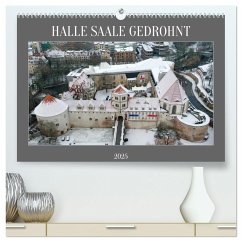 HALLE SAALE GEDROHNT 2025 (hochwertiger Premium Wandkalender 2025 DIN A2 quer), Kunstdruck in Hochglanz - Calvendo;Schellhorn, Steffen