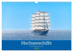 Hochseeschiffe (Wandkalender 2025 DIN A3 quer), CALVENDO Monatskalender