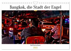 Bangkok Stadt der Engel von Ralf Kretschmer (Wandkalender 2025 DIN A4 quer), CALVENDO Monatskalender