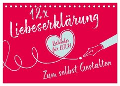 12 x Liebeserklärung - Bastelkalender (Tischkalender 2025 DIN A5 quer), CALVENDO Monatskalender - Calvendo