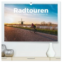 Radtouren - Weil Fahrrad fahren das schönste ist. (hochwertiger Premium Wandkalender 2025 DIN A2 quer), Kunstdruck in Hochglanz - Calvendo;Scott, M.