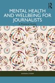 Mental Health and Wellbeing for Journalists (eBook, PDF)
