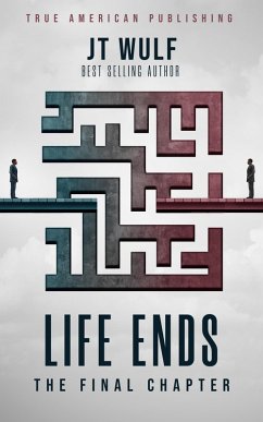 Life Ends (eBook, ePUB) - Wulf, Jt