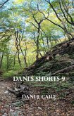 Dani's Shorts 9 (Dani J Caile's Universe, #1) (eBook, ePUB)