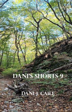 Dani's Shorts 9 (Dani J Caile's Universe, #1) (eBook, ePUB) - Caile, Dani J