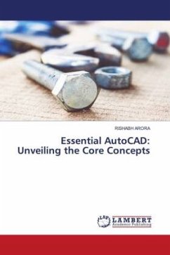 Essential AutoCAD: Unveiling the Core Concepts - Arora, Rishabh
