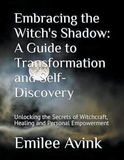 Embracing the Witch's Shadow - Avink, Emilee