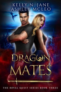 Dragon Mates (The Royal Quest Series, #3) (eBook, ePUB) - McLeo, Ashley; Jane, Kelly N.