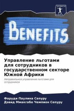 Uprawlenie l'gotami dlq sotrudnikow w gosudarstwennom sektore Juzhnoj Afriki - Sepuru, Farudi Paulina;Sepuru, Däwid Mmakgabo Chempion