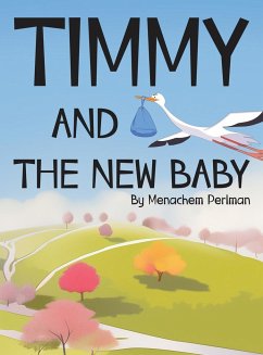 Timmy and the New Baby - Perlman, Menachem