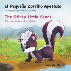 El Pequeño Zorrillo Apestoso The Stinky Little Skunk - Chavez, Margie