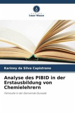 Analyse des PIBID in der Erstausbildung von Chemielehrern - da Silva Capistrano, Karinny