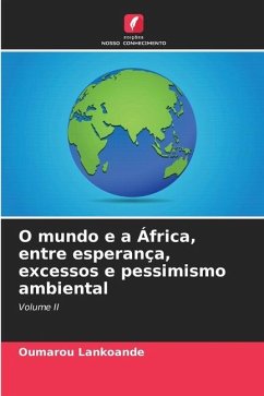 O mundo e a África, entre esperança, excessos e pessimismo ambiental - LANKOANDE, Oumarou