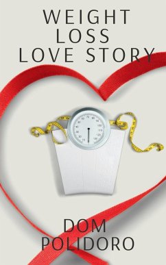 Weight Loss Love Story - Polidoro, Dom