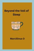 Beyond the Veil of Sleep