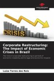 Corporate Restructuring: The Impact of Economic Crises in Brazil