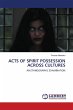 ACTS OF SPIRIT POSSESSION ACROSS... - Bild 1