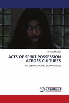 ACTS OF SPIRIT POSSESSION ACROSS CULTURES - Monteiro, Thomas