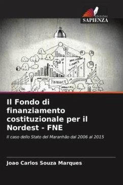 Il Fondo di finanziamento costituzionale per il Nordest - FNE - Marques, Joao Carlos Souza