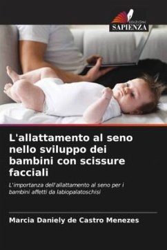 L'allattamento al seno nello sviluppo dei bambini con scissure facciali - Menezes, Marcia Daniely de Castro