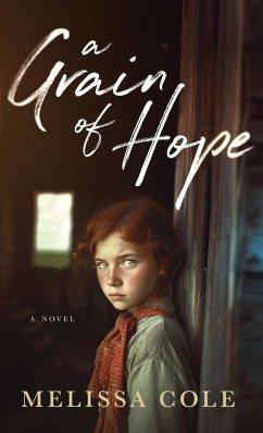 A Grain of Hope - Cole, Melissa