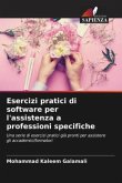 Esercizi pratici di software per l'assistenza a professioni specifiche