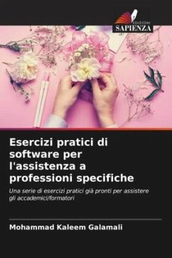 Esercizi pratici di software per l'assistenza a professioni specifiche - Galamali, Mohammad Kaleem