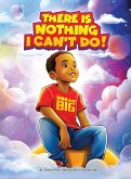 There Is Nothing I Can't Do! There Is Nothing I Can't Do!