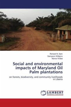 Social and environmental impacts of Maryland Oil Palm plantations - N. Sam, Richard;Williams, Sampson;Bee, Nornor N