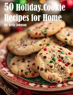 50 Holiday Cookie Recipes for Home - Johnson, Kelly