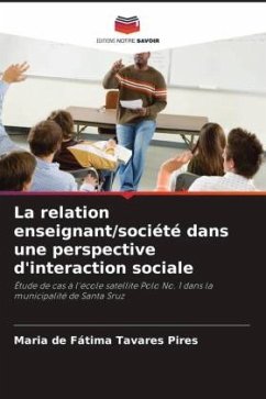 La relation enseignant/société dans une perspective d'interaction sociale - Tavares Pires, Maria de Fátima
