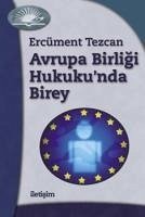 Avrupa Birligi Hukukunda Birey - Tezcan, Ercüment