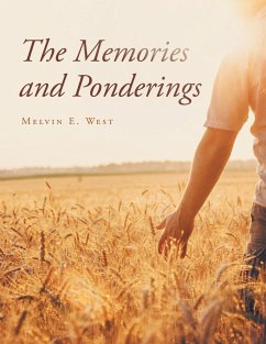 The Memories and Ponderings - West, Melvin E.